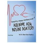 KALBIME KOY BAŞINI DOKTOR! - AHMET RASIM KÜÇÜKUSTA