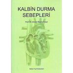 Kalbin Durma Sebepleri Prof. Dr. Ahmet Rasim Yücel