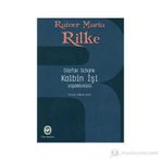 KALBIN İŞİ RAINER MARIA RILKE YAŞAMÖYKÜSÜ - STEFAN SCHANK