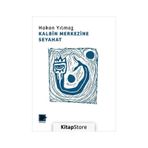 Kalbin Merkezine Seyahat - Hakan Yılmaz