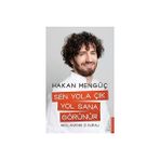 Kalbin Temizse Hikayen Mutlu Biter - Sen Yola Çık Yol Sana Görünür - Her Şey Vaktini Bekler - Hakan Mengüç