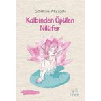 Kalbinden Öpülen Nilüfer - Gökhan Akçiçek