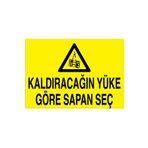Kaldıracağın Yüke Göre Sapan Seç Uyarı Tabelası - 35x50 Alüminyum Kompozit Panel - V7