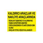 Kaldırıcı Araçlar Ve Nakliye Araçlarında... Uyarı Tabelası - 35x50 Alüminyum Kompozit Panel - V4