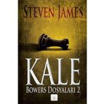 KALE BOWERS DOSYALARI 2 - STEVEN JAMES