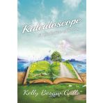Kaleidoscope: A Collection of Poetry