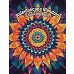 Kaleidoscope Mandala: A Mindfulness Colouring Journey Designed to Soothe the Mind, Spark Creativity, and Bring Calm to Your Everyday Life.