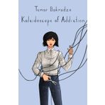 Kaleidoscope of Addiction