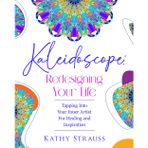 Kaleidoscope: Redesigning Your Life