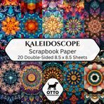 Kaleidoscope Scrapbook Paper: Double-Sided Craft Paper for Scrapbooking, Junk Journals, Card Making, Origami, DIY Projects and Mixed Media