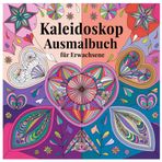 Kaleidoskop. Ausmalbuch für Erwachsene