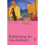 Kaleidoskop der Geschichte[n], Band 7: Schärfen der Sägen: Oleksandr Bogomasow