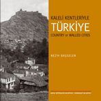 Kaleli Kentleriyle Türkiye (Kapak Değişebilir)