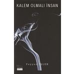 Kalem Olmalı İnsan - Feyyaz İşler