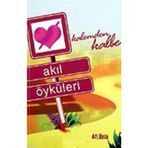 KALEMDEN KALBE AKIL ÖYKÜLERİ - ALI ÜNLÜ