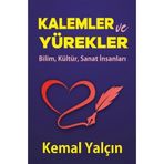 Kalemler ve Yürekler / Kemal Yalçın / YAY - Yeni Anadolu Yayınları / 9786257415347