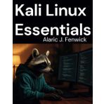 Kali Linux Essentials: Uncover Security Flaws Using Nmap, Metasploit, and More (Complete Guide to App & Software Development for Beginners, Band 13)