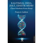 Kalıtımsal Deha: Zeka, Genetik midir? (Öjeni Felsefesini Kuran Kitap)