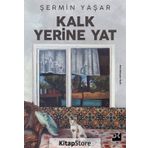 Kalk Yerine Yat - Şermin Yaşar