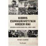 Kalkedon Kıbrıs Cumhuriyeti'nin Kader Anı Krizden Yıkıma Giden Yol: 1963 - 1964