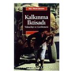 KALKINMA İKTİSADI YÜKSELİŞİ VE GERILEMESI - FIKRET ŞENSES