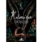 Kalona'nın Düşüşü - Bir Gece Evi Romanı - P. Cast - Kristin Cast