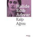 Kalp Ağrısı - Halide Edib Adıvar