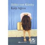 KALP AĞRISI - ILDIKO VON KÜRTHY