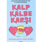 KALP KALBE KARŞI HER MASAL MUTLU SONLA BITMEZ - ANNAMARIA BERNARDINI DE PACE, LUCIANA BALDRIGHI