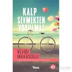 Kalp Sevmekten Yorulmaz - Vehbi Vakkasoğlu