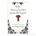 KALP YALNIZCA İÇERIDEN AÇILAN BIR KAPIDIR - JAN-PHILIPP SENDKER