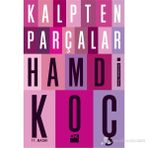 KALPTEN PARÇALAR - HAMDI KOÇ