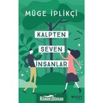 Kalpten Seven Insanlar - Müge Iplikçi