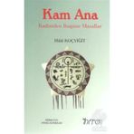 Kam Ana - Kadimden Bugüne Masallar - Hilal Koçyiğit