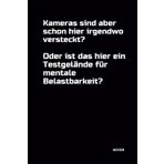 Kameras sind aber schon hier irgendwo versteckt? Oder ist das hier ein Testgelände für mentale Belastbarkeit?: Notizbuch. DIN A5 | 100 linierte Seiten ... | Softcover | mit witzigem Spruch!