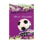 KAMP ARKADAŞLARI - 4 ALEX'IN MÜCADELESİ - MELISSA J. MORGAN