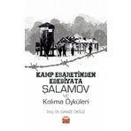 Kamp Esaretinden Edebiyata Şalamov ve Kolıma Öyküleri Nobel Bilimsel Eserler