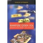 KAMPÜSE GIDEN YOL ÜNVİVERSİTE NİÇİN OKUNUR - TUNCER ÇETİNKAYA