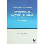 Kamu Denetçiliği Kurumu Ombudsman Başvuru El Kitabı ve Mevzuat - Ahmet Alkan Şimşek