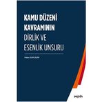 Kamu Düzeni Kavramının Dirlik Ve Esenlik Unsuru - Hülya Çelik Şeşen