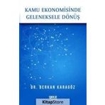 Kamu Ekonomisinde Geleneksele Dönüş - Berkan Karagöz