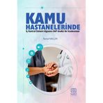 Kamu Hastanelerinde İç Kontrol Sistemi Algısının Gap Analizi İle İncelenmesi / 9786256802537
