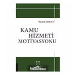 Kamu Hizmeti Motivasyonu - Mustafa Arslan