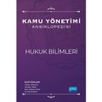 Kamu Yönetimi Ansiklopedisi - Hukuk Bilimleri / Kolektif / Nobel Akademik Yayıncılık / 9786254278914
