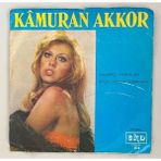 Kamuran Akkor Yalancı Yarınlar - Kalp Kalbe Karşıdır 45 Lik Plak (Orjnal Dönem Baskı Plak)