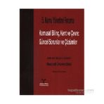 KAMUSAL BİLİNÇ, KENT VE ÇEVRE GÜNCEL SORUNLAR VE ÇÖZÜMLERİ - H. EMRE BAĞCE