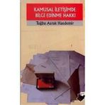 KAMUSAL İLETİŞİMDE BILGI EDINME HAKKI - TUĞBA ASRAK HASDEMIR