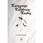 Kamyonu Kaldıran Kadın Canan Keser