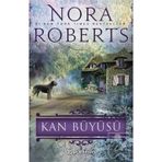 Kan Büyüsü - Nora Roberts