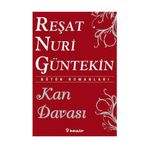 KAN DAVASI - REŞAT NURI GÜNTEKIN